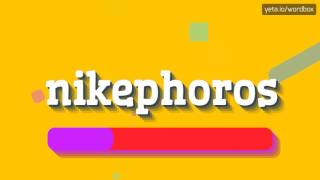 NIKEPHOROS  HOW TO PRONOUNCE IT [upl. by Nolrac109]