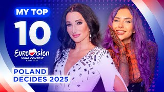 🇵🇱 Poland Decides 2025 MY TOP 10 Eurovision Poland [upl. by Siravrat]