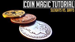 Coin Magic Sleight vs Gaffs Tutorial [upl. by Ryann]