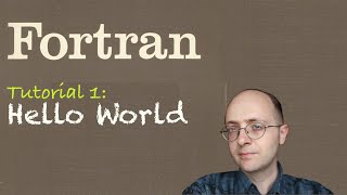 Fortran Tuto 1 Hello World [upl. by Ise]