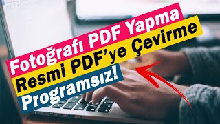 Fotoğrafı PDF Yapma  Resmi PDF’ye Çevirme  Programsız [upl. by Truitt]