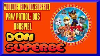 PAW PATROL HÖRSPIEL FOLGE 1 Die Gänse kommen DON SUPERBE [upl. by Ahsienak]