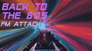 Back To The 80s  FM Attack Edition  Best of Synthwave And Retro Electro Music Mix [upl. by Trask]