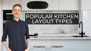 The 6 Most Popular Kitchen Layout Types [upl. by Phillida155]