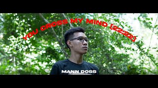 Mann Doss  YOU CROSS MY MIND 222នាទី Official Visualizer Video [upl. by Lasala366]