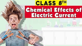 class 8 science chapter 14  Chemical Effects of Electric Current Full Chapter  Mannu Ka Gyan [upl. by Ahtiek295]