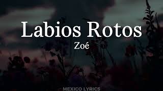 Zoé  Labios Rotos Letra [upl. by Yung]