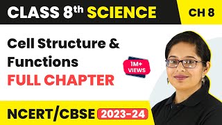 Cell Structure and Functions Full Chapter Class 8 Science  NCERT Science Class 8 Chapter 8 [upl. by Charlot]