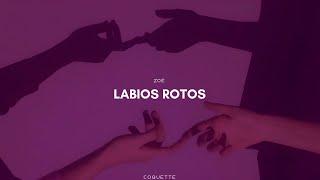 Labios Rotos  Zoé 〔Letra〕 [upl. by Elephus]