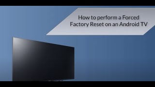 How to perform a Forced Factory Reset on an Android TV [upl. by Amalberga]