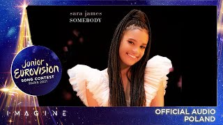 Sara James  Somebody  Poland 🇵🇱  Official Audio  Junior Eurovision 2021 [upl. by Imtiaz]