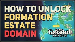 How to unlock Formation Estate Genshin Impact [upl. by Ainessej]