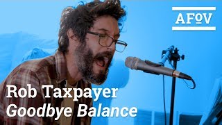 ROB TAXPAYER  Goodbye Balance  A Fistful of Vinyl [upl. by Ateloj]