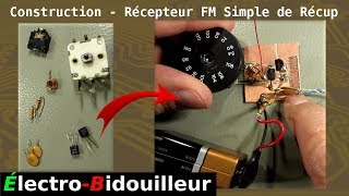 EB255 Construction  Un Récepteur FM Très Simple à Partir de Récup [upl. by Haimirej]