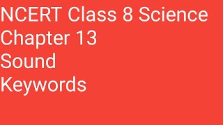 NCERT class 8 science chapter 13 keywords Sounds [upl. by Garber910]