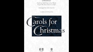 Carol Sing Medley SATB Choir  Arranged by John Leavitt [upl. by Edmondo]