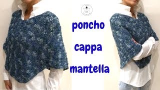 TUTORIAL Poncho cappa mantella a uncinettolafatatuttofare [upl. by Attennek]