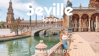 12 things to do in SEVILLE Spain  Voted as Lonely Planets Top 10 Best in Travel  Travel Guide [upl. by Caine125]