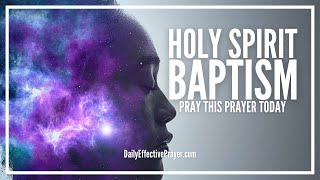 Prayer For Holy Spirit Baptism  Prayer To Receive The Baptism Of The Holy Ghost [upl. by Zimmer]