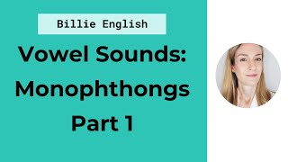 Monopthongs in English  Vowel Sounds Part 1  English Pronunciation [upl. by Nadabb841]