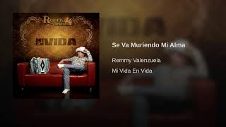 SE VA MURIENDO MI ALMA  REMMY VALENZUELA [upl. by Burdett]