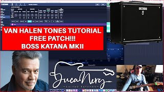 BOSS KATANA MKII  VAN HALEN GUITAR TONES TUTORIAL  FREE PATCH [upl. by Carolus]