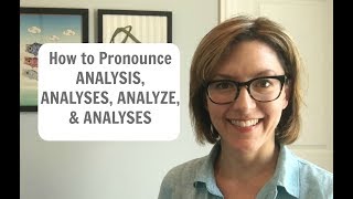 How to Pronounce ANALYSIS ANALYSES ANALYZE ANALYZES American English Pronunciation [upl. by Irotal]