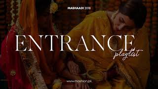 The Ultimate Entrance Playlist  Mashion  Mashaadi 2018 [upl. by Cnut392]