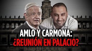 AMLO y Carmona ¿Reunión en Palacio [upl. by Ahsieit869]