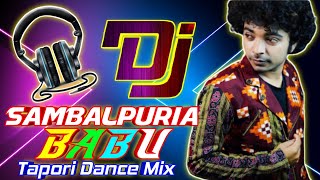 Sambalpuria Babu Tapori Dance MixDj A Kay Bhadrak  Sambalpuri Dj Song Remix 2021 [upl. by Omero]