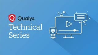 Qualys Technical Series  Patch Management PM [upl. by Blodgett145]