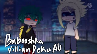 Babooshka memevillain deku AU [upl. by Rodriguez]