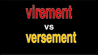 La difference entre le virement et le versement [upl. by Aicnilav883]