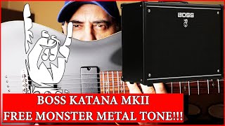 BOSS KATANA MKII  FREE MONSTER METAL TONE [upl. by Naihtniroc]