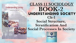 Class 11 Sociology BOOK 2 Ch 1 Social Structure Stratification And Social Processes In Society [upl. by Atil364]