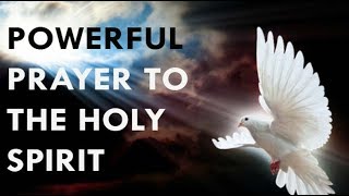 Prayer to the Holy Spirit  Very Powerful [upl. by Rratsal534]