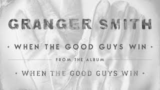 Granger Smith  When The Good Guys Win Official Audio [upl. by Schwarz908]