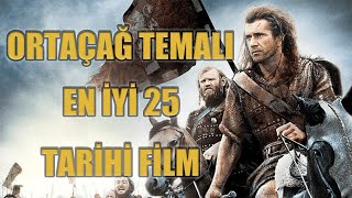 Ortaçağ ve Savaş Temalı En İyi 25 Tarihi Film Top 25 Historical Movies with Medieval and War Themes [upl. by Eittak]