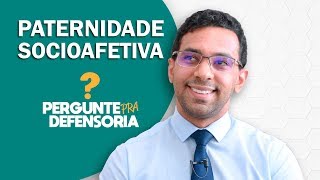 Paternidade socioafetiva O que é Como fazer o reconhecimento [upl. by Gnah]