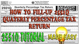 HOW TO FILLOUT 2551Q QUARTERLY PERCENTAGE TAX RETURN [upl. by Rihat]