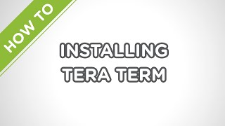 Tera Term Installation [upl. by Hurlee]