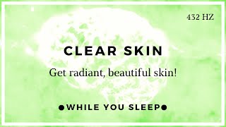 Ultimate Clear Skin Subliminal  Reprogram Your Mind While You Sleep [upl. by Yreffeg445]